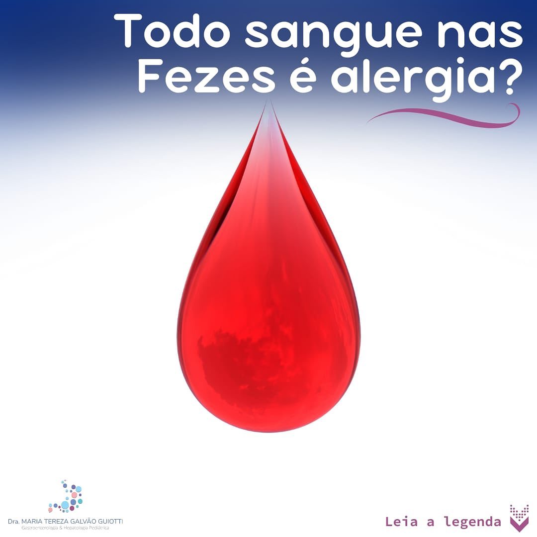 Todo sangue nas fezes e alergia pop pediatria dra maria tereza gastropediatria gastro hepato pediatria pinheiros sao paulo gastrointestinal sangue fezes alergia vomitos