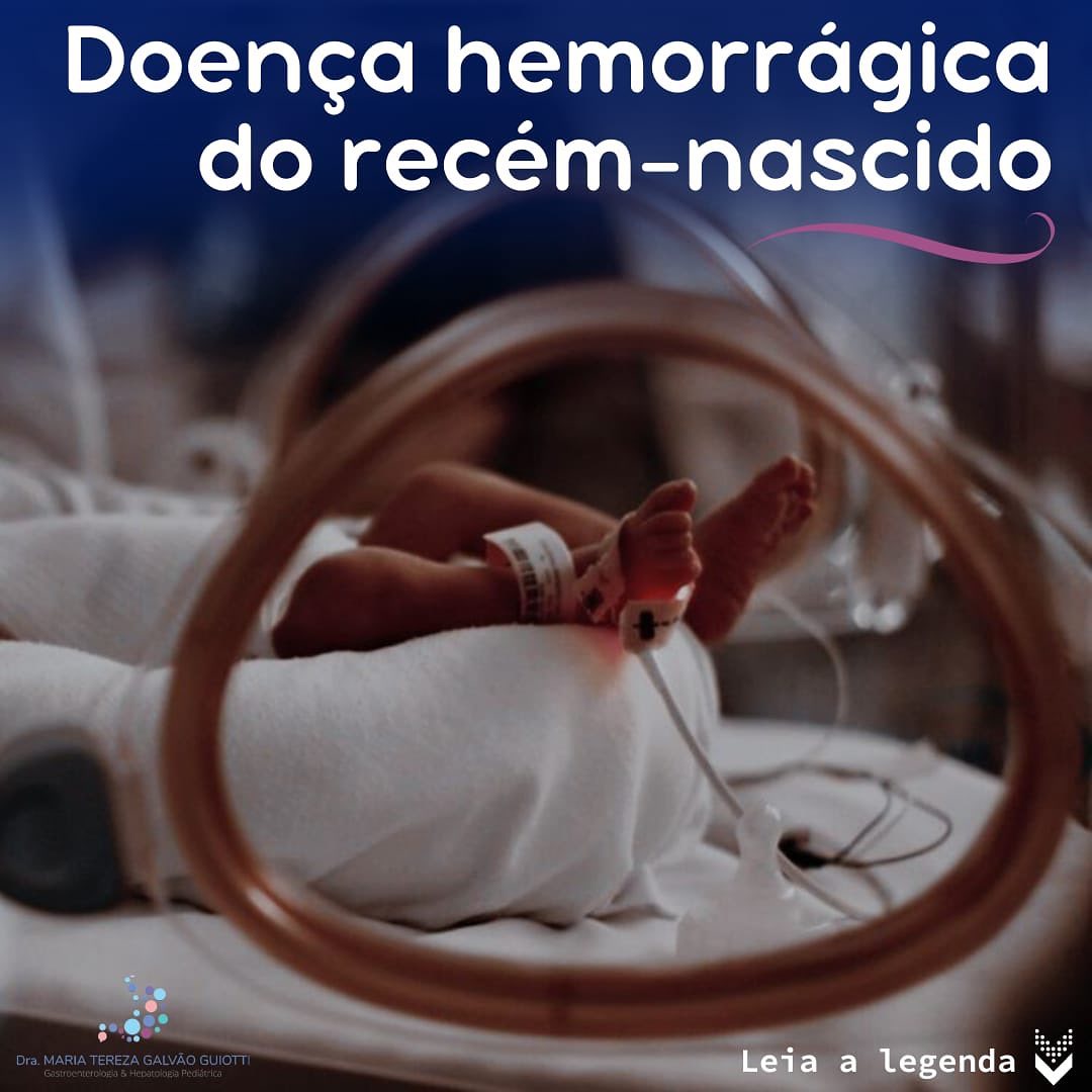 Doenca hemorragica do recem nascido pop pediatria dra maria tereza gastropediatria gastro hepato pediatria pinheiros sao paulo vitamina coagulacao gestacao placeta gastroinstestinal hemorragica